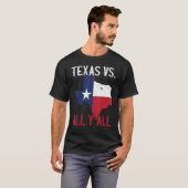 Texas Pride Home State Texas Vs All Y T-shirt (Voorkant volledig)