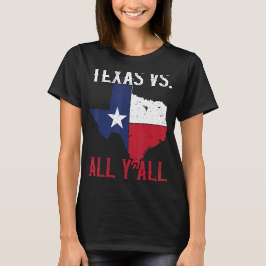 Texas Pride Home State Texas Vs All Y T-shirt (Voorkant)