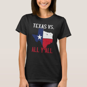 Texas Pride Home State Texas Vs All Y T-shirt