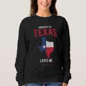 Texas Pride in Texas State of iemand in Texas lo Trui (Voorkant)
