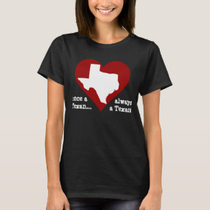 Texas Pride Shirt: eens een Texaan... altijd een T T-shirt