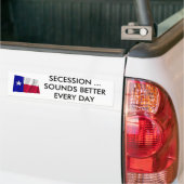 Texas Secsion klinkt elke dag beter Bumpersticker (Op Truck)