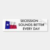 Texas Secsion klinkt elke dag beter Bumpersticker (Voorkant)