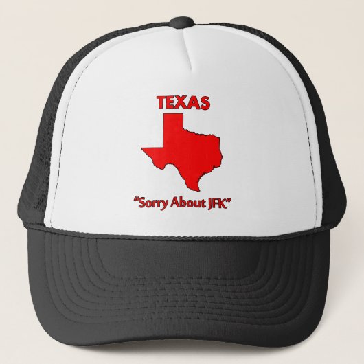 Texas - Sorry About JFK Trucker Pet (Voorkant)