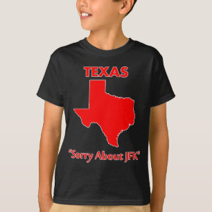Texas - Sorry voor JFK T-shirt