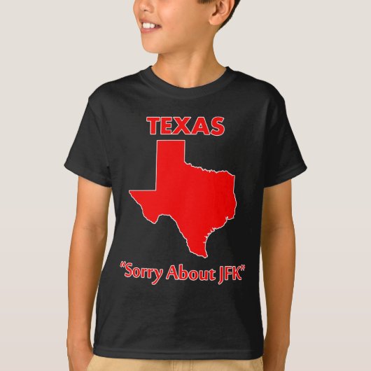 Texas - Sorry voor JFK T-shirt (Voorkant)