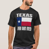 Texas State Flag - Texas Born and Bred T-shirt (Voorkant)