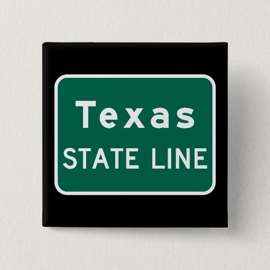 Texas State Line Road Sign Vierkante Button 5,1 Cm (Voorkant)