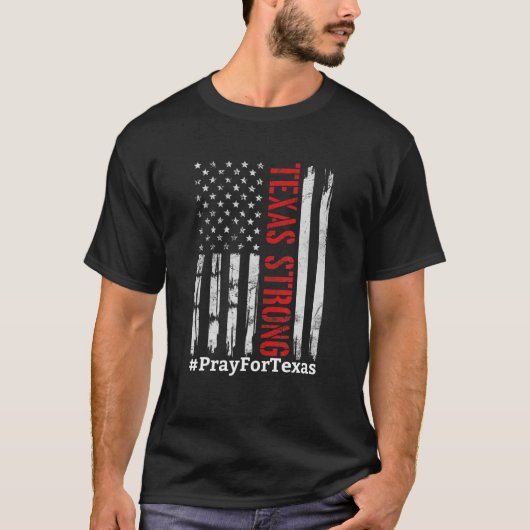 Texas Strong Pray For Texas USA Flag T-shirt (Voorkant)