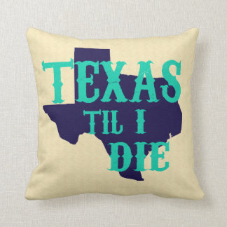 Texas Till I Die Pillow Kussen