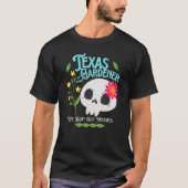 Texas Tx State Rebellious Gardener Cute Skull Flow T-shirt (Voorkant)