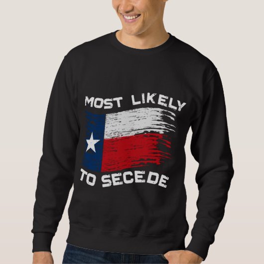 Texas - Waarschijnlijk om af te scheiden grappig Trui (Voorkant)