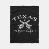 Texas We Don't Call 911 Fleece Deken (Voorkant)