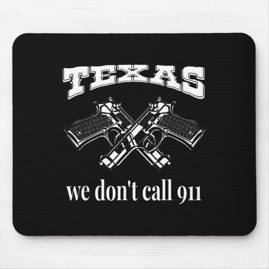 Texas We Don't Call 911 Guns And Bullets 2nd Amend Muismat (Voorkant)