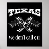 Texas We Don't Call 911 Guns And Bullets 2nd Amend Poster (Voorkant)