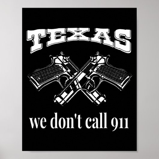 Texas We Don't Call 911 Guns And Bullets 2nd Amend Poster (Voorkant)