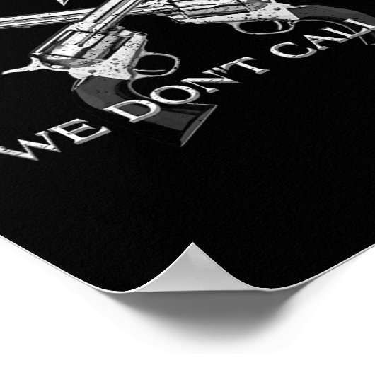 Texas We Don't Call 911  Poster (Hoek)