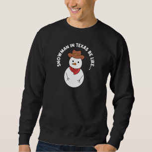 Texas Weather Snowman Design voor trotse Texanen Trui