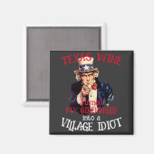 TEXAS Wijn draaide mijn vriendin Village Magneet (Voorkant / Achterkant)
