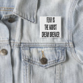 Text-Fear is de ergste Dream Breaker-Black Vierkante Button 5,1 Cm (In situ)