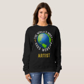 Text Gezegde World's most Hard Working Artist Trui (Voorkant volledig)