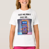 Text Me Don't Call T-shirt Design. (Voorkant)