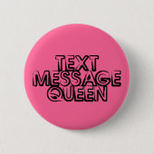 Text Message Queen Button (Voorkant)