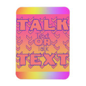 Text Or Talk Refrigerator Magneet (Verticaal)