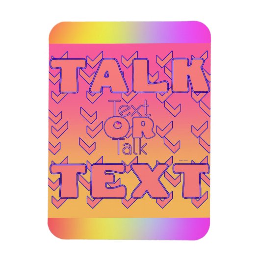 Text Or Talk Refrigerator Magneet (Verticaal)
