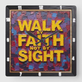 Textured Mosaic: Walk By Faith Not By Sight Vierkante Klok (Voorkant)