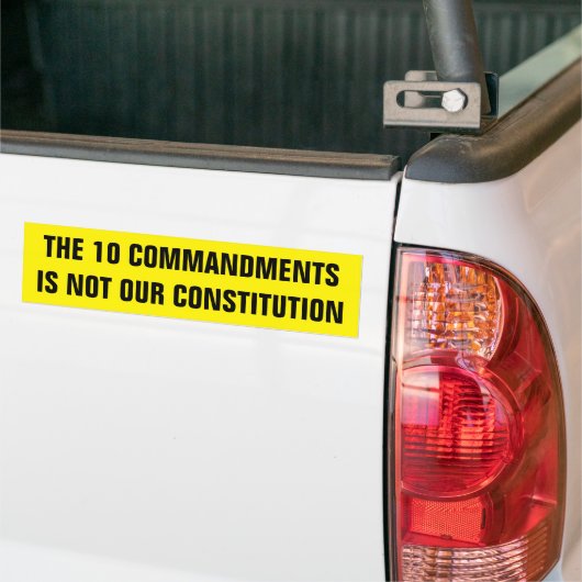 TGEH 10 C0MMANDMENTEN IS NIET ONZE GRONDWET BUMPERSTICKER (Op Truck)