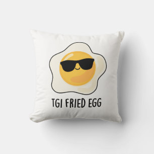 TGI Fried Egg Funny Food Pun Kussen