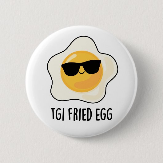 TGI Fried Egg Funny Food Pun Ronde Button 5,7 Cm (Voorkant)