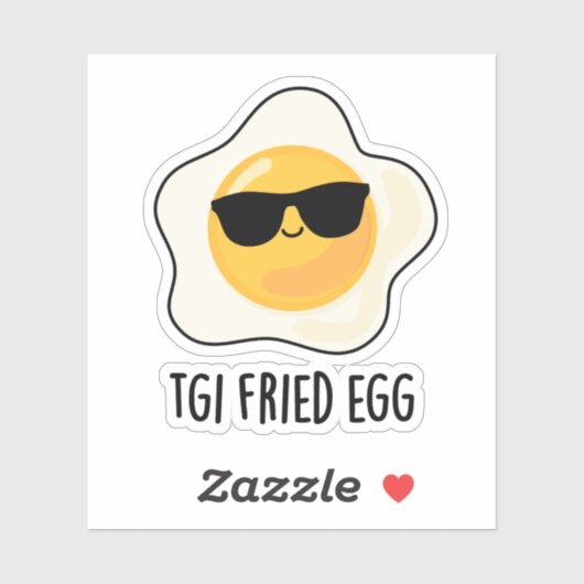 TGI Fried Egg Funny Food Pun Sticker (Vel)
