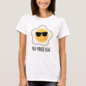 TGI Fried Egg Funny Food Pun T-shirt (Voorkant)