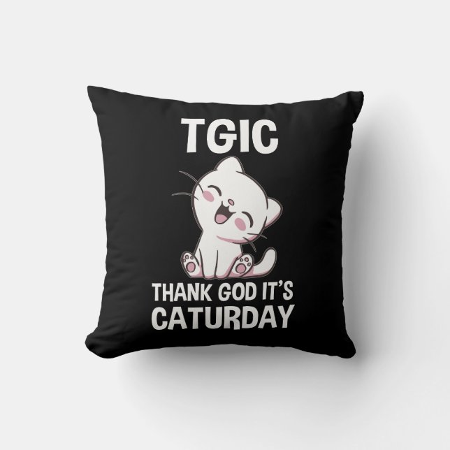 TGIC Dank God Het Is Caturday Kussen (Voorkant)
