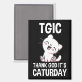 TGIC Dank God Het Is Caturday Magneet (Voorkant / Achterkant)