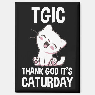 TGIC Dank God Het Is Caturday Magneet