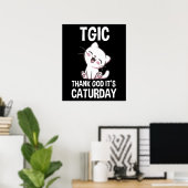 TGIC Dank God Het Is Caturday Poster (Thuiskantoor)