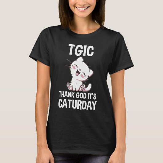 TGIC Dank God Het Is Caturday T-shirt (Voorkant)