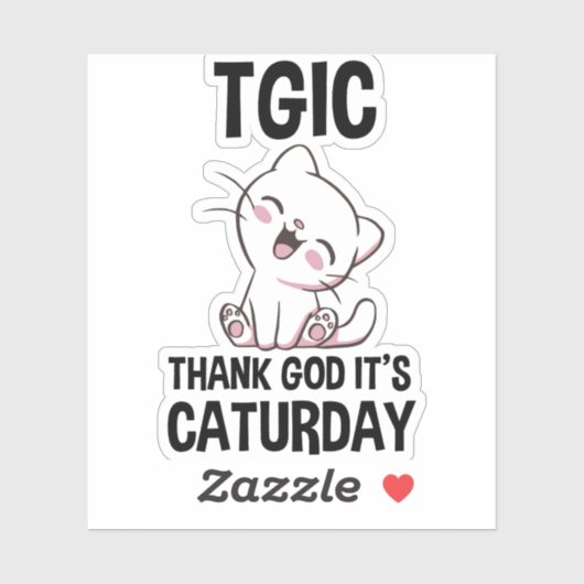 TGIC Thank God It's Caturday Sticker (Vel)