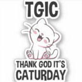 TGIC Thank God It's Caturday Sticker (Voorkant)