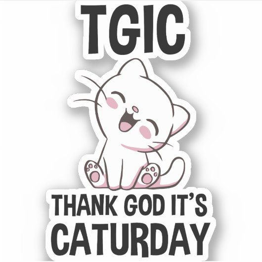 TGIC Thank God It's Caturday Sticker (Voorkant)
