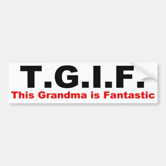TGIF: Deze oma is fantastisch Bumpersticker (Voorkant)