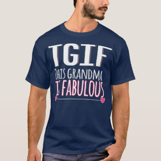 TGIF Deze oma is geweldig Moederdag cadeau T-shirt