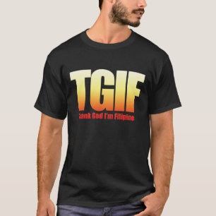 TGIF Filipino T-shirt