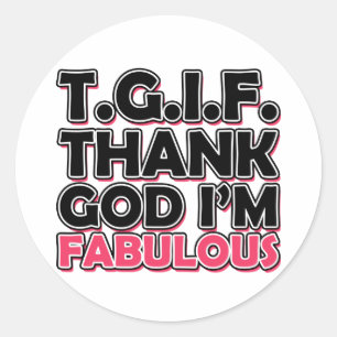 TGIF Goddank dat ik geweldig ben Ronde Sticker