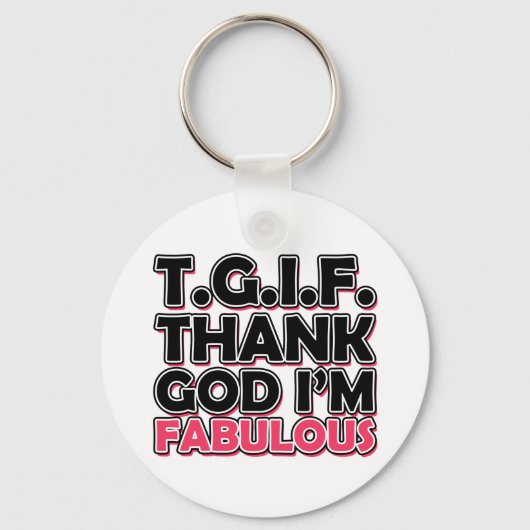 TGIF Goddank dat ik geweldig ben Sleutelhanger (Voorkant)