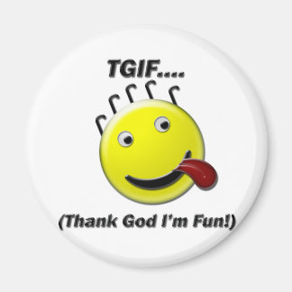 TGIF (Godzijdank ben ik leuk) Magneet