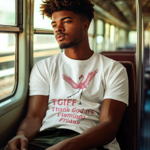 TGIF Godzijdank is het Flamingo Friday T-shirt